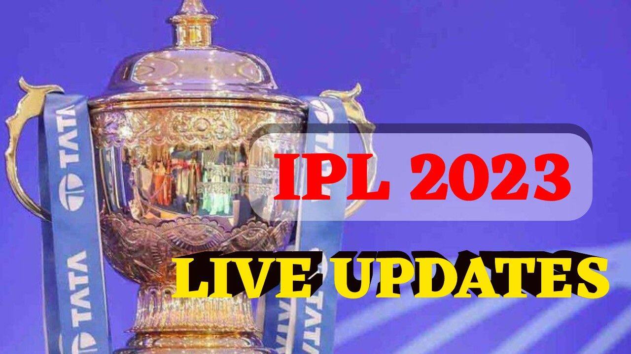 IPL 2023 LIVE Updates: आईपीएल की सभी खबरें, स्कोरकार्ड, पॉइंट्स टेबल और सभी खबरें देखें यहां